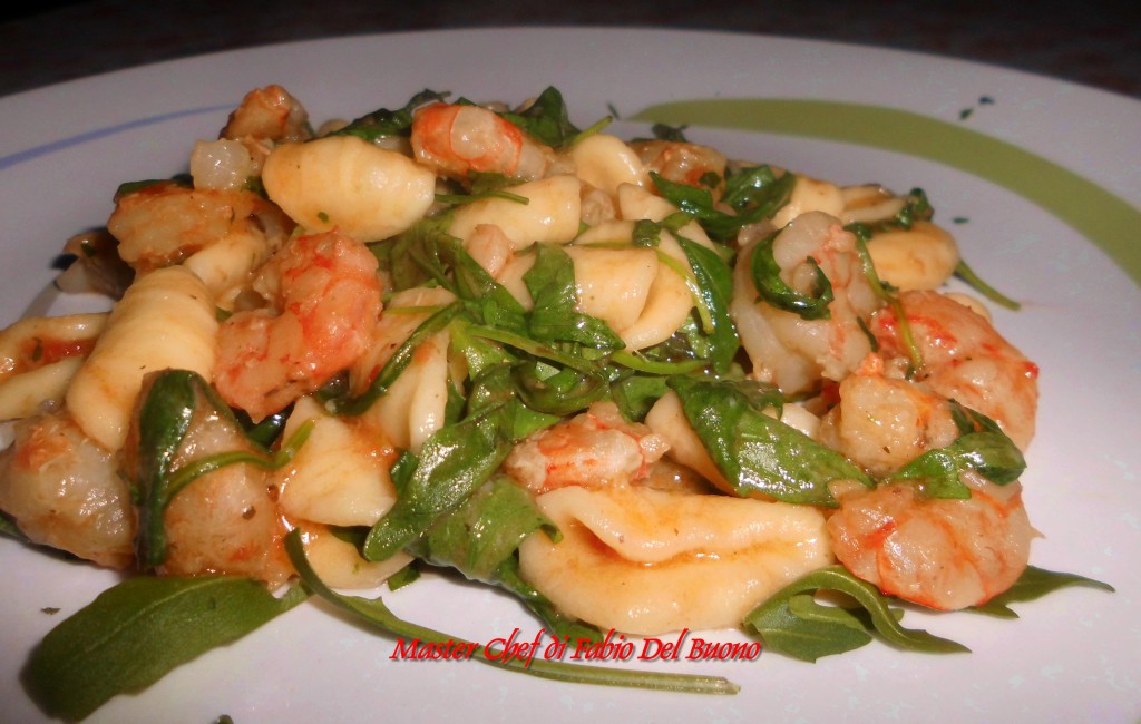 Orecchiette con Gamberi e Rucola Fabio Master Chef
